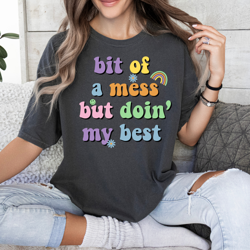 A BIT OF A MESS TEE