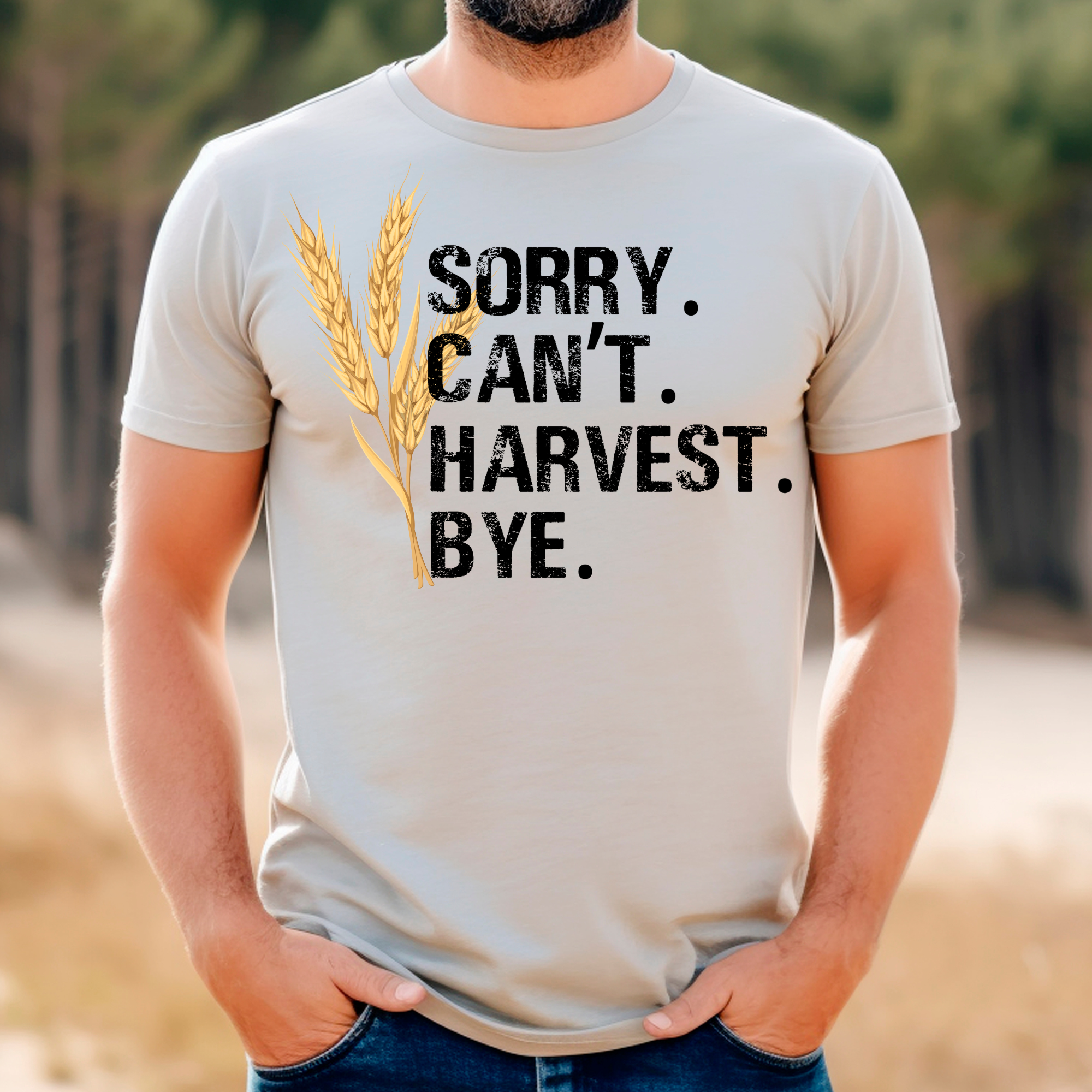 SORRY CANT HARVEST TEE
