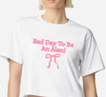 BAD DAY TO BE AN ALANI CROPPED TEE